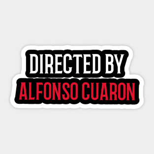 Directed By Alfonso Cuaron Sticker